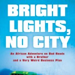Bright Lights. No City (Hyperion Books)
