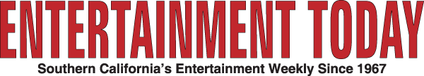 Entertainment Today - Southern California's Entertainment Weekly since 1967